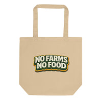 "No Farms, No Food" Eco Tote Bag